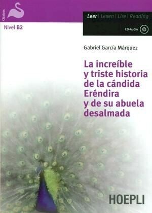 La increible y triste historia de la candida Erendira y de su abuela desalmada