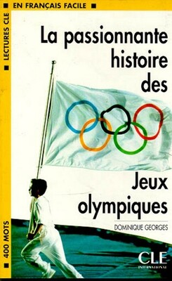 La passionante histoire des Jeux Olympiques - Lectures Cle level 1