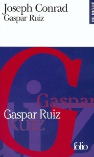GASPAR RUIZ/GASPAR RUIZ - UN RECIT ROMANTIQUE/A ROMANTIC TALE