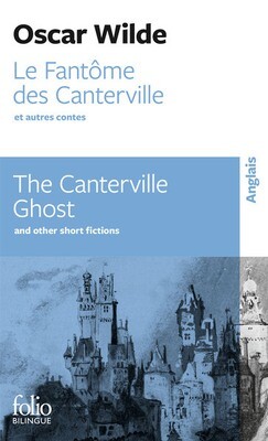 FANTOME DES CANTERVILLE ET AUTRES CONTES/ LE THE CANTERVILLE GHOST AND OTHER SHORT STORIES