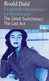 LA GRANDE ENTOURLOUPE/ THE GREAT SWITCHEROO /LE DERNIER ACTE/ THE LAST ACT