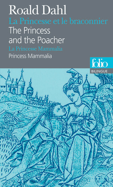 LA PRINCESSE ET LE BRACONNIER/THE PRINCESS AND THE POACHER - LA PRINCESSE MAMMALIA/PRINCESS MAMMALIA