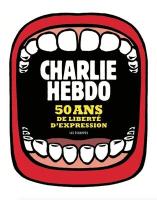 Charlie Hebdo - 50 ans de liberte d'expression