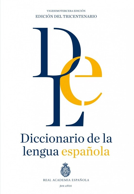 DICCIONARIO DE LA LENGUA ESPANOLA. VIGESIMOTERCERA