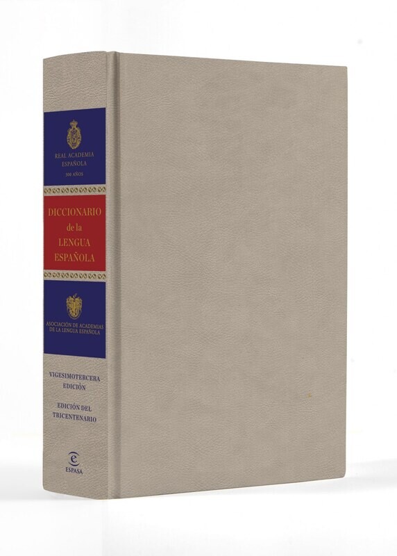 Diccionario de la lengua espanola. Vigesimotercera edicion. Version coleccionist