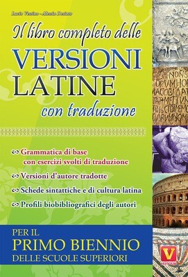 Libro completo delle versioni latine con traduzione. Per il primo biennio delle scuole superiori (Il)