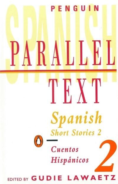 Spanish Short Stories 2  : Penguin Parallel Text
