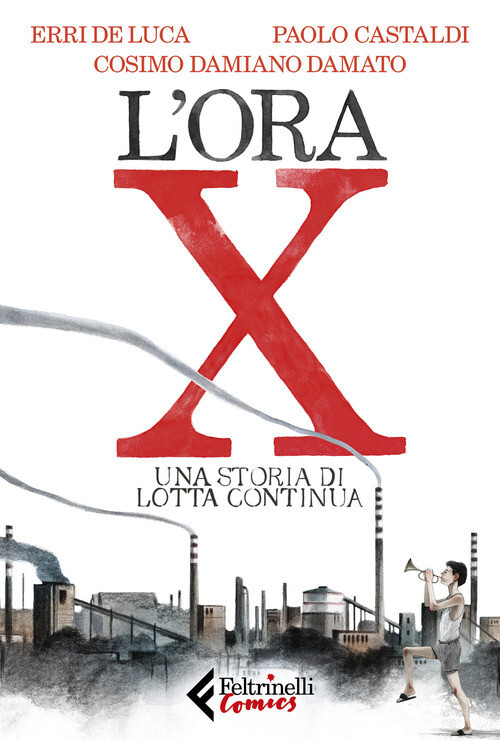 L'ora X
Una storia di Lotta Continua