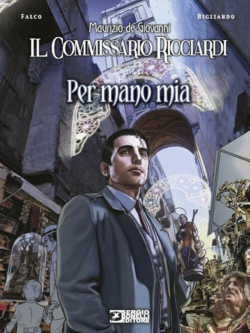 PER MANO MIA. IL COMMISSARIO RICCIARDI