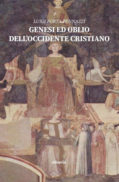 Genesi ed oblio dell'Occidente cristiano