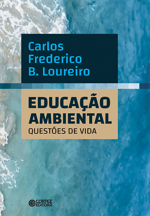 Educacao Ambiental: questoes de vida