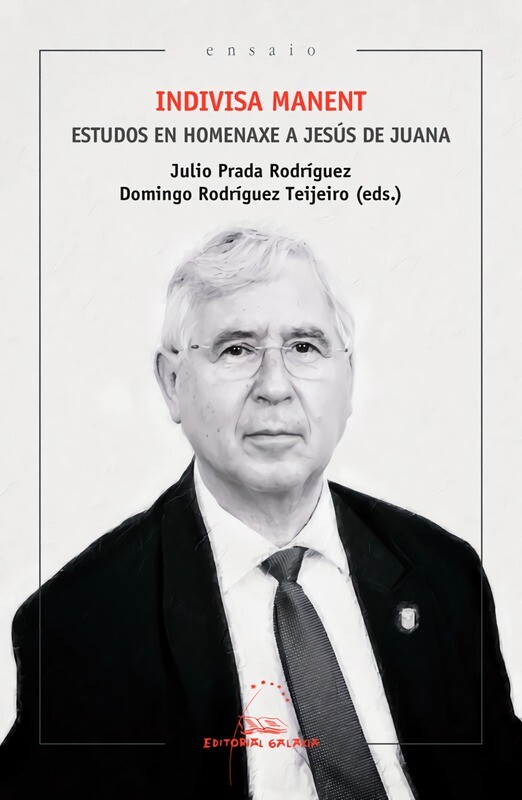 Indivisa manent. Estudos en homenaxe a Jesus de Juana