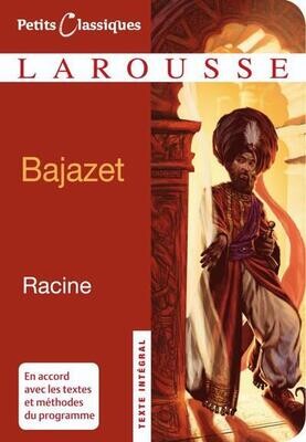 Bajazet - Petits Classiques Larousse