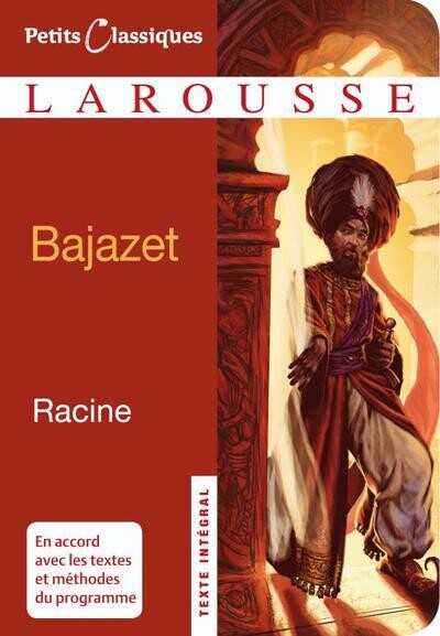 Bajazet - Petits Classiques Larousse