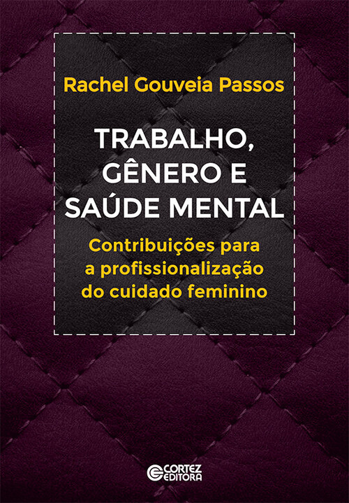 Trabalho, genero e saude mental: contribuicoes profissio
