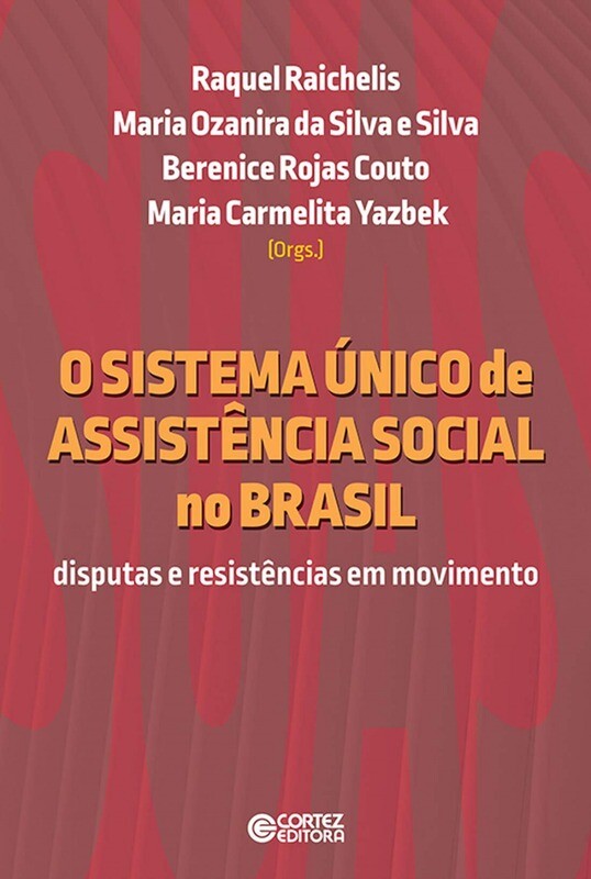O Sistema Unico de Assistencia Social no Brasil: disputas.