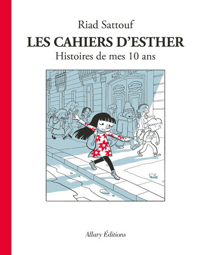 Les cahiers d'esther t.1 - histoires de mes 10 ans