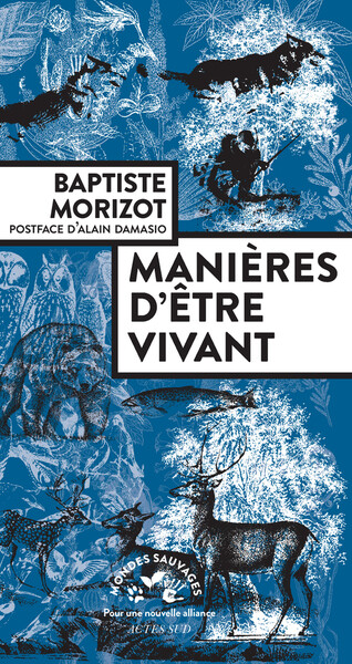 Manieres d'etre vivant ; enquetes sur la vie a travers nous