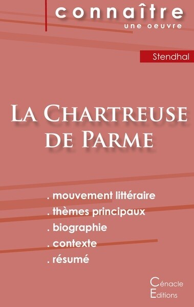 FICHE DE LECTURE LA CHARTREUSE DE PARME DE STENDHAL (ANALYSE LITTERAIRE DE REFERENCE ET RESUME COMPL