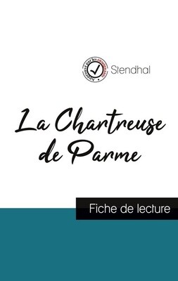 LA CHARTREUSE DE PARME DE STENDHAL (FICHE DE LECTURE ET ANALYSE COMPLETE DE L'OEUVRE)