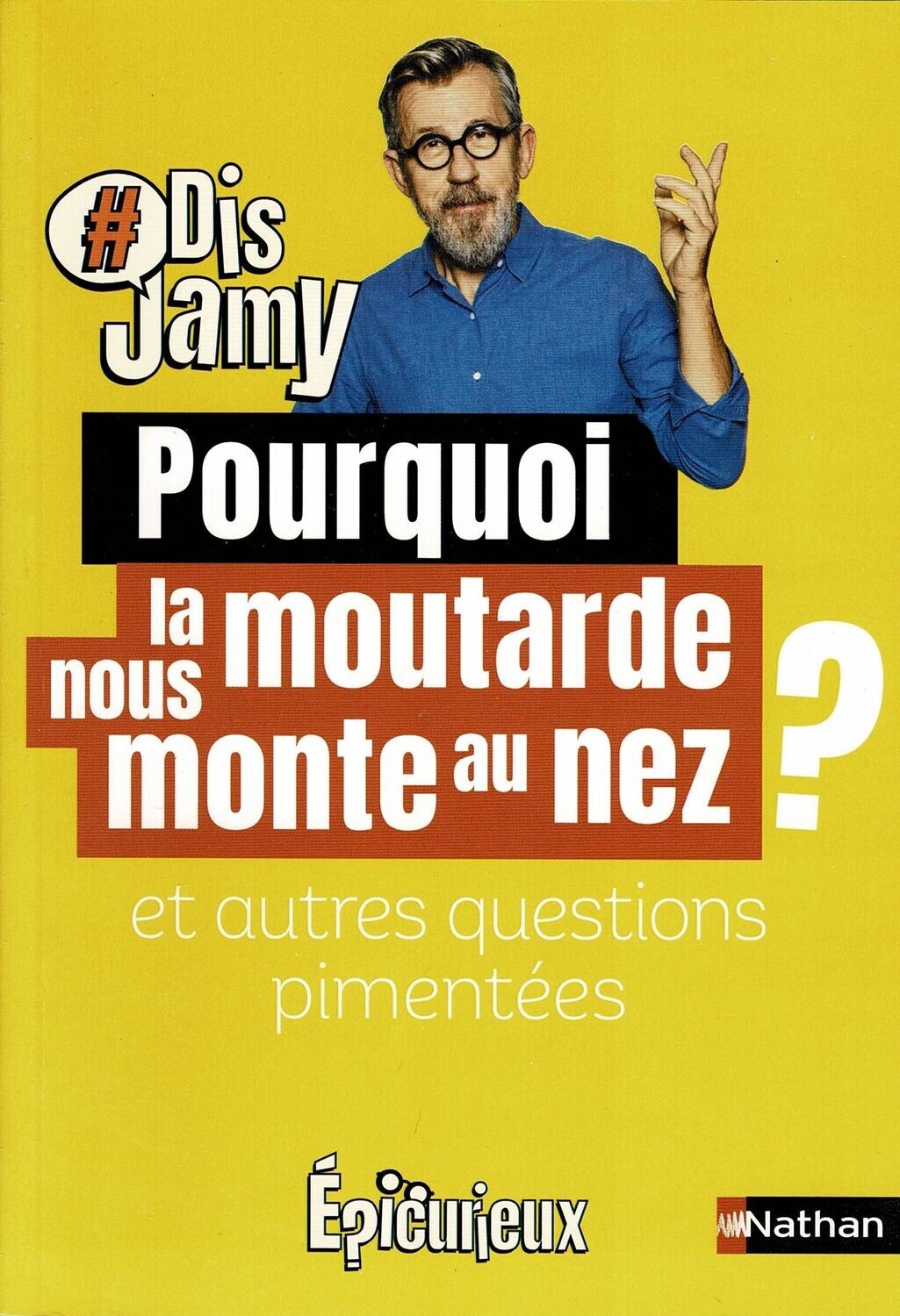 Pourquoi la moutarde nous monte au nez?