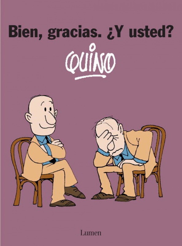 Bien, gracias, y usted?