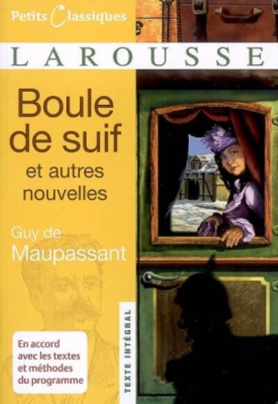 Boule de Suif et autre nouvelles - Petits Classiques Larousse