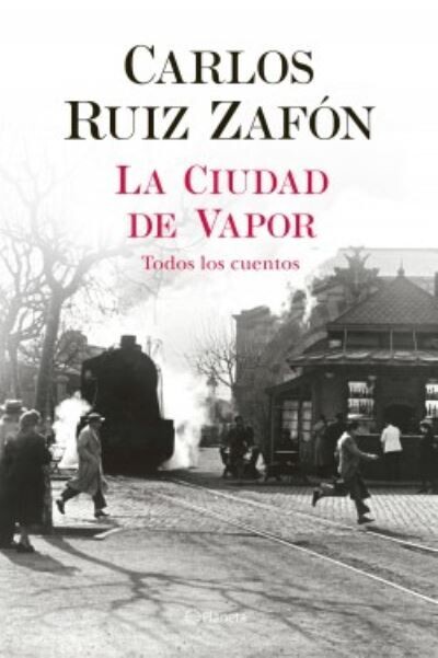 Ciudad De Vapor. Todos Los Cuentos Ciudad De Vapor. Todos Los Cuentos