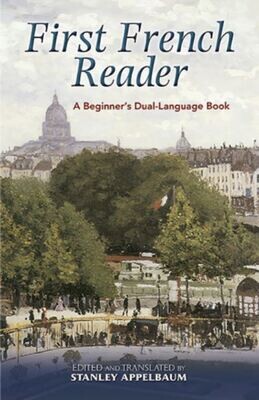 First French Reader: Dover Parallel Text French English