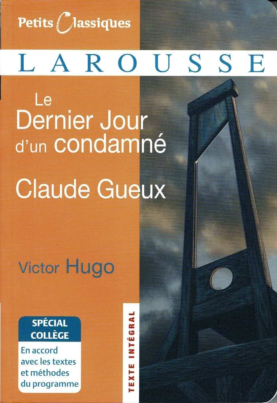 Le Dernier jour d un condamne : Petits Classiques Larousse