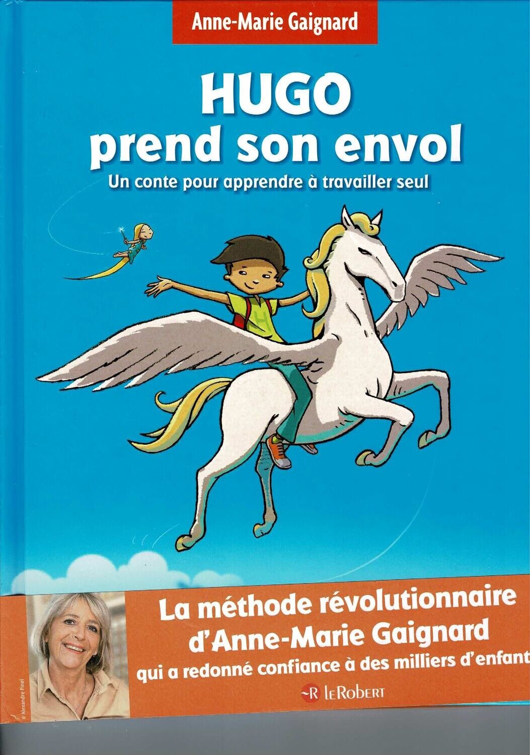 Hugo prend son envol: Un conte pour apprendre travailler tout seul : 7 ans plus