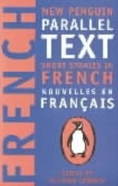 New Penguin Parallel Text: Short Stories in French 2