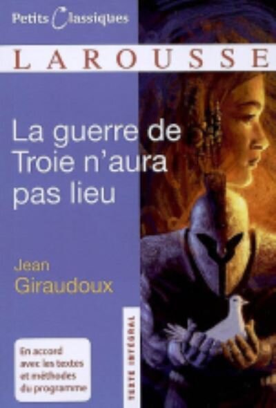 La guerre de Troie n'aura pas lieu - Petits Classiques Larousse