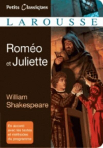 Romeo et Juliette - Petits Classiques Larousse