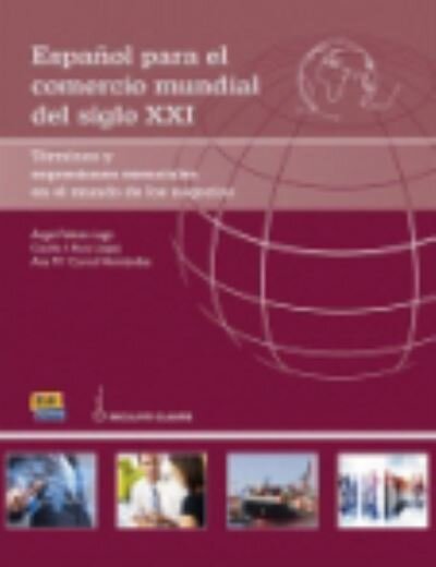 Espanol para el comercio mundial del siglo XXI