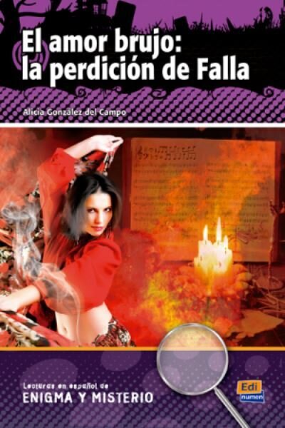 El amor brujo: la perdicion de Falla(Book + CD)