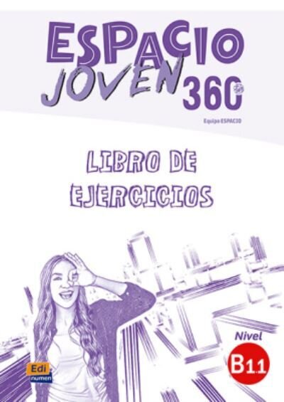 Espacio Joven 360 - Exercises Book. Level B1.1
