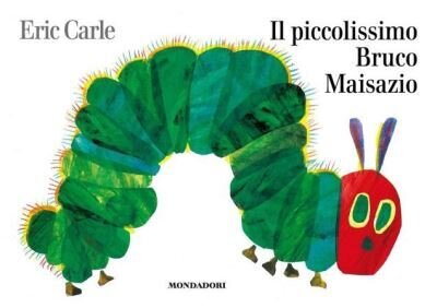 Piccolissimo Bruco Maisazio (Hungry caterpillar) Replaced by 9788804323327