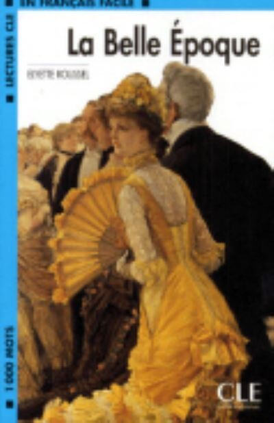 La Belle Epoque - Lectures Cle 2