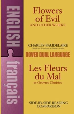 Flowers of Evil / Fleurs du mal: Dover Parallel Text French English