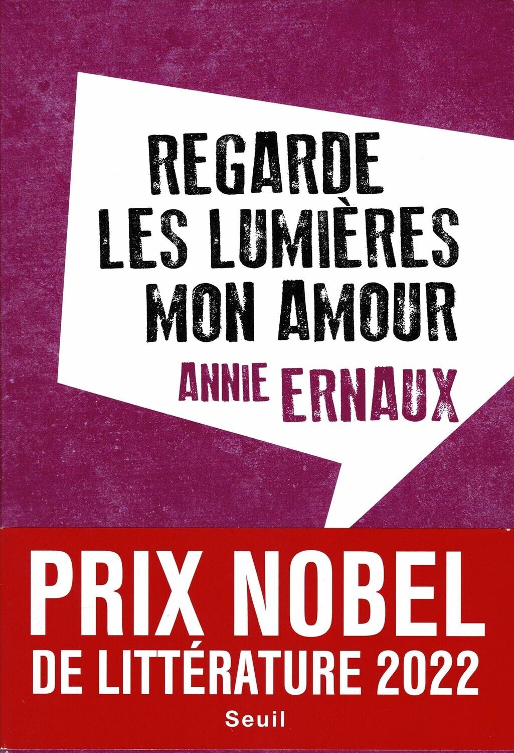 Regarde les lumieres mon amour - Annie Ernaux   PRIX NOBEL DE LITTERATURE 2022