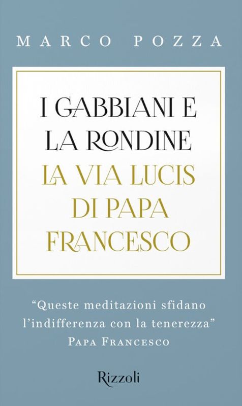 Gabbiani e la rondine. La Via Lucis di papa Francesco (I)