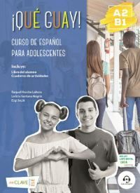 Que Guay: A2-B1 Student book Que Guay: A2-B1 Student book