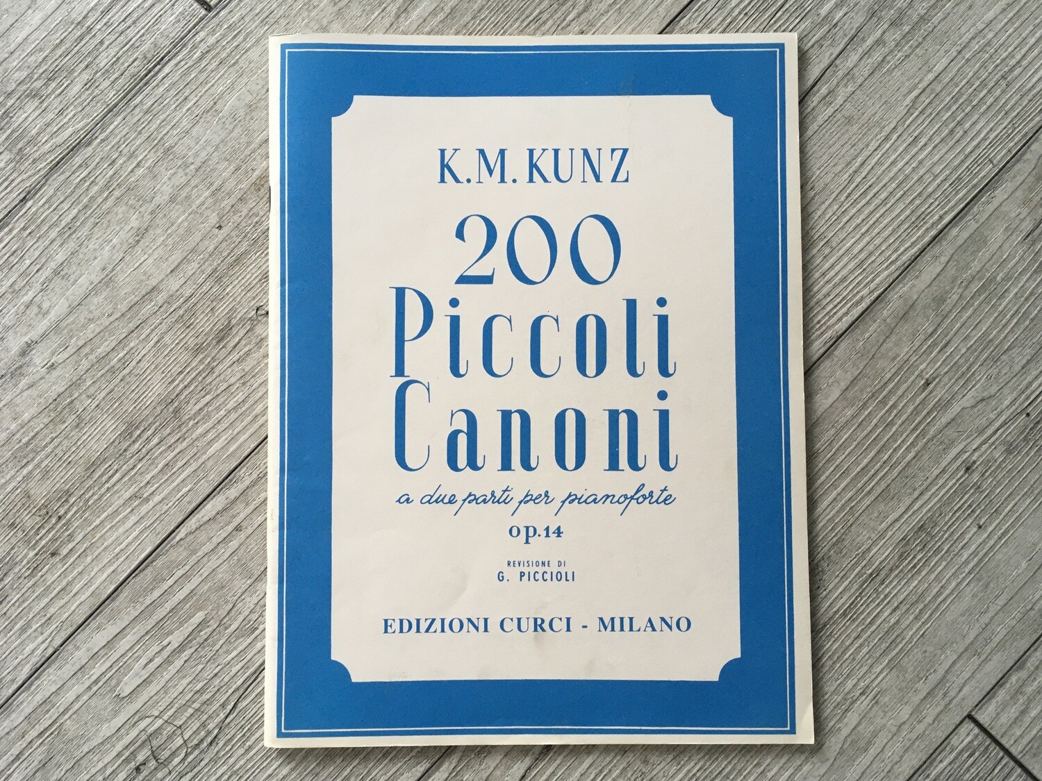 K. M. KUNZ - 200 piccoli canoni a due parti per pianoforte Op. 14