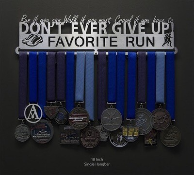 Favorite Run Medal Display JUST DO NOT EVER GIVE UP