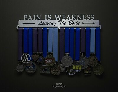 Medal Display Pain Is Weakness Leaving The Body