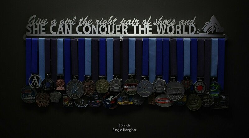 Give A Girl The Right Shoes and She Can Conquer The World Medal Display