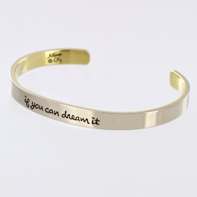 Cuff Bracelet - If You Can Dream It You Can Do It