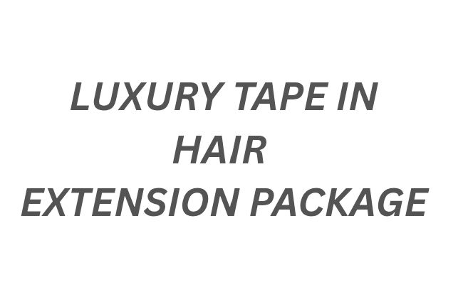 LUXURY TAPE IN HAIR EXTENSION PACKAGE