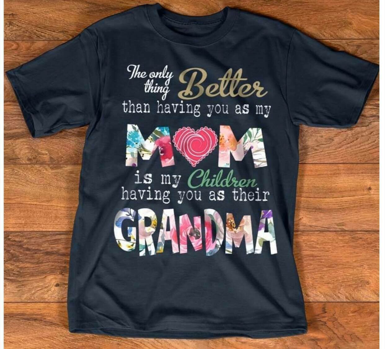 The only thing better than you being my mom...